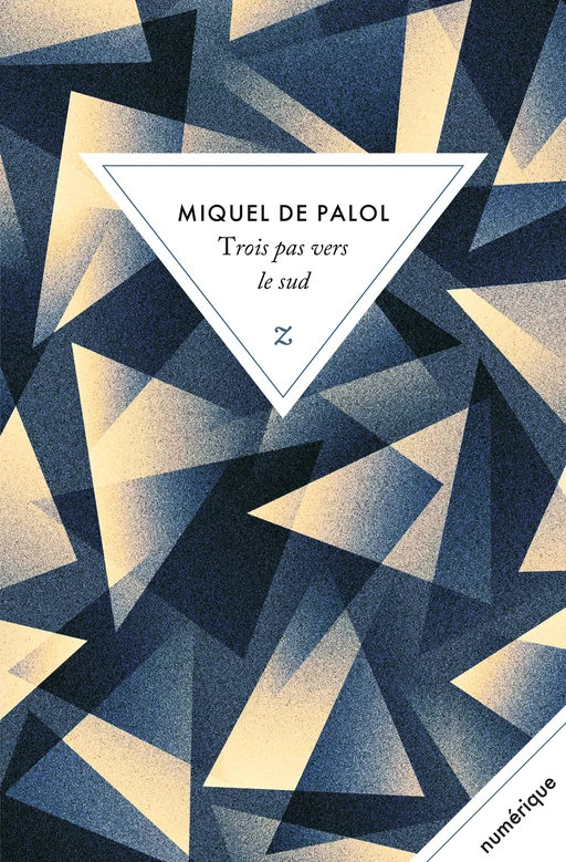 Trois pas vers le sud - Miquel de Palol - Zulma