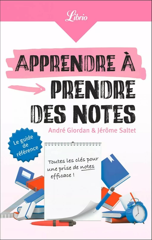 Apprendre à prendre des notes - André Giordan, Jérôme Saltet - J'ai Lu