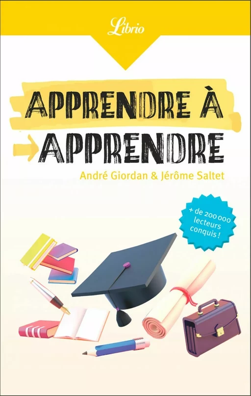 Apprendre à apprendre - André Giordan, Jérôme Saltet - J'ai Lu