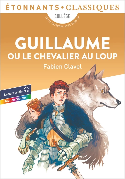 Guillaume ou le Chevalier au Loup - Fabien Clavel - Flammarion