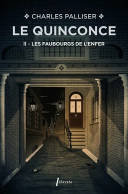 Le Quinconce (Tome 2) - Les Faubourgs de l'enfer