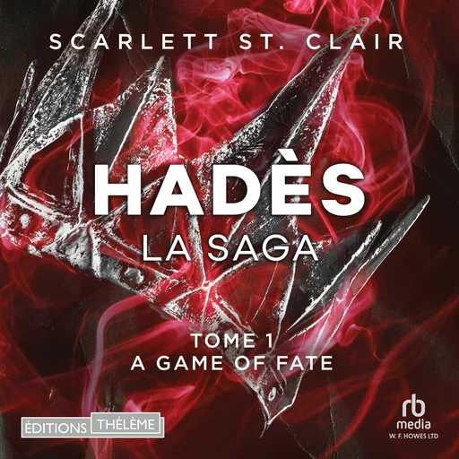 La Saga d'Hadès (Tome 1) - A Game of Fate - Scarlett St. Clair - Editions Theleme from W. F. Howes