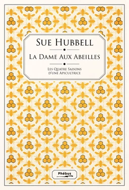 La dame aux abeilles. Les quatre saisons d'une apicultrice