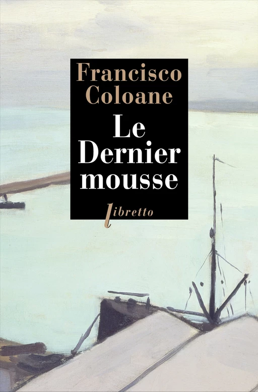 Le Dernier mousse - Francisco Coloane - Libella