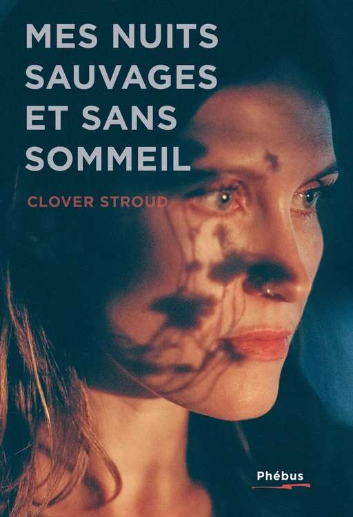 Mes nuits sauvages et sans sommeil - Clover Stroud - Libella