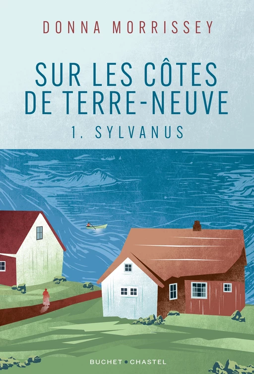 Sur les côtes de Terre-Neuve (Tome 1) - Sylvanus - Donna MORRISSEY - Libella