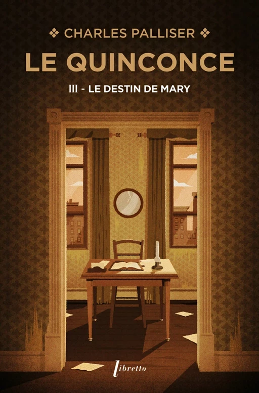 Le Quinconce (Tome 3) - Le Destin de Mary - Charles Palliser - Libella