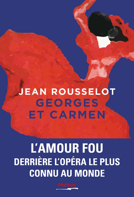 Georges et Carmen - Jean Rousselot - Libella