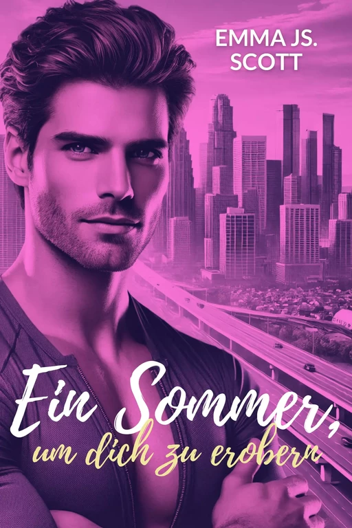 Ein Sommer, um dich zu erobern - Emma J.S - Harmony House