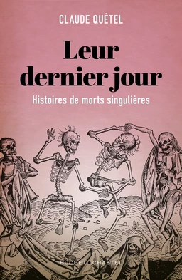 Leur dernier jour. Histoire plurielle de morts singulières