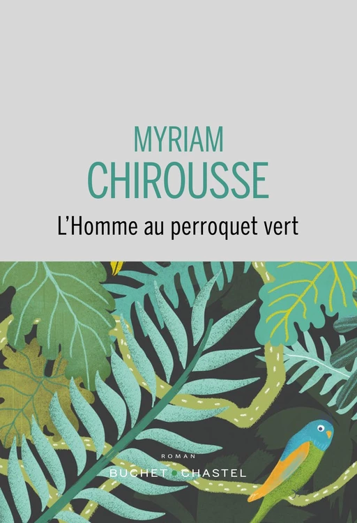 L'homme au perroquet vert - Myriam Chirousse - Libella