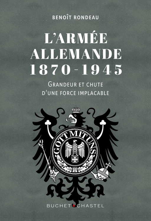 L'Armée allemande 1870-1945 - Benoit Rondeau - Libella