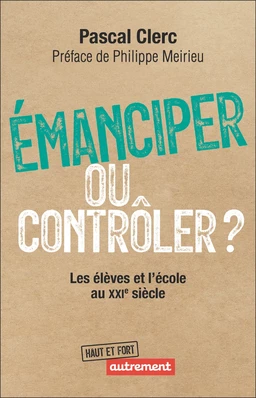 Émanciper ou contrôler ? Les élèves et l'école au XXIe siècle