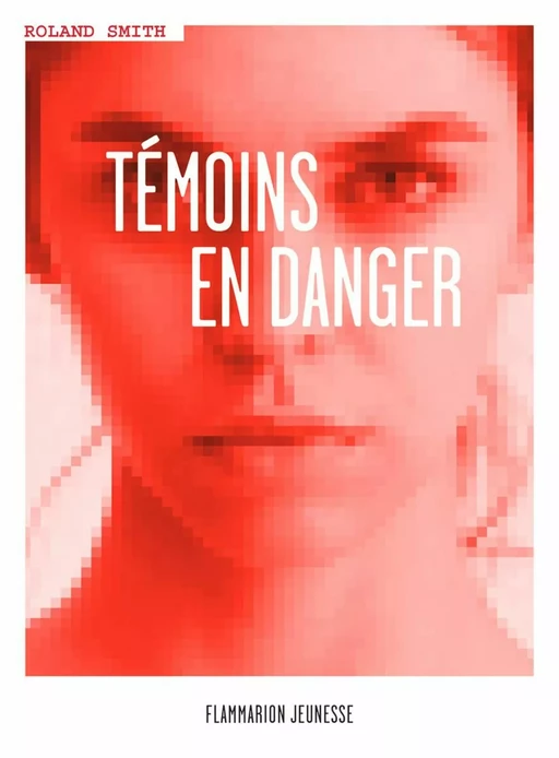 Témoins en danger - Roland Smith - Flammarion jeunesse