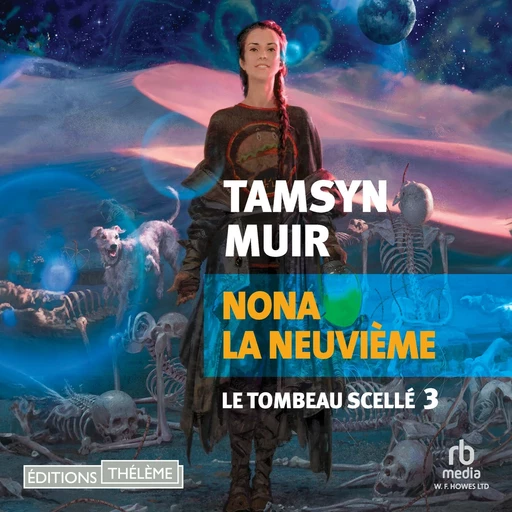 Le Tombeau scellé (Tome 3) - Nona la neuvième - Tamsyn Muir - Editions Theleme from W. F. Howes