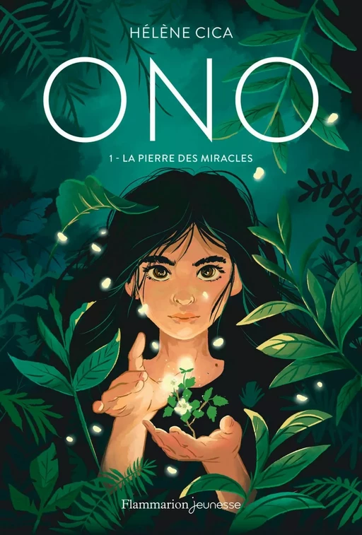 Ono (Tome 1) - La Pierre des Miracles - Hélène Cica - Flammarion jeunesse