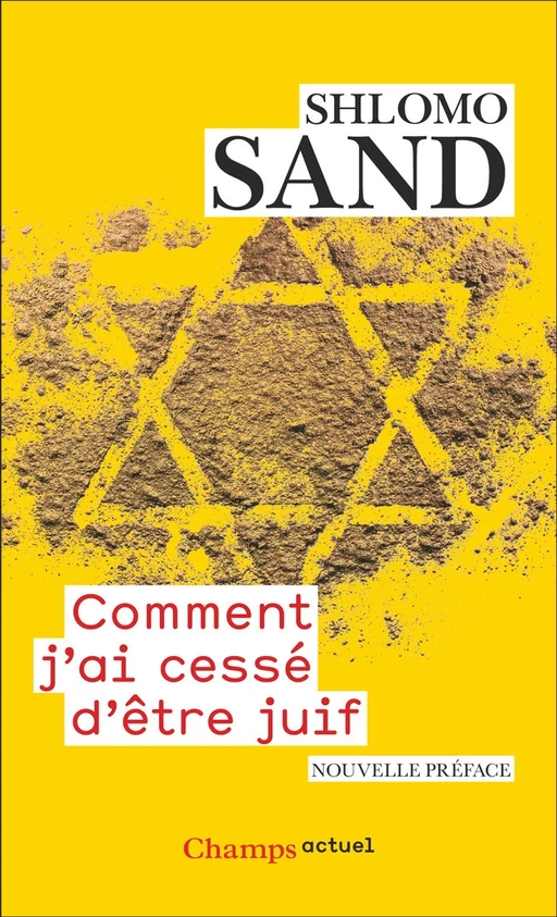 Comment j’ai cessé d’être juif - Shlomo Sand - Flammarion