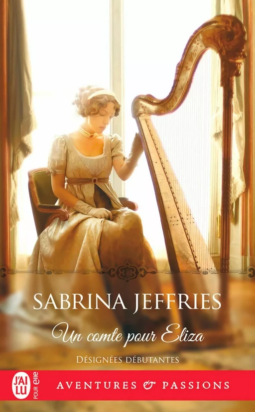 Désignées débutantes (Tome 2) - Un comte pour Eliza - Sabrina Jeffries - J'ai Lu