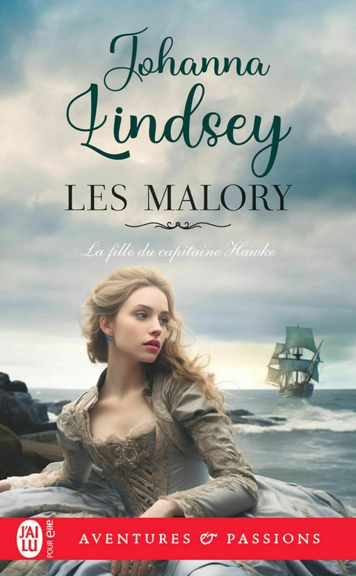 Les Malory (Tome 12) - La fille du capitaine Hawke - Johanna Lindsey - J'ai Lu