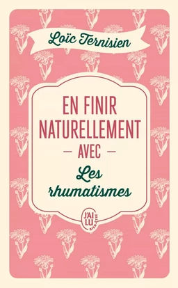 En finir naturellement avec les rhumatismes