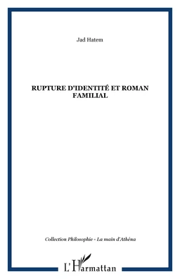 Rupture d'identité et roman familial