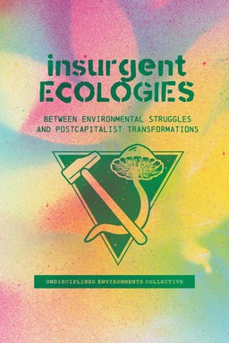 Insurgent Ecologies