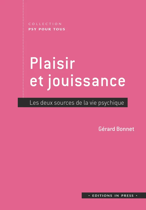 Plaisir et jouissance - Gérard Bonnet - Éditions In Press