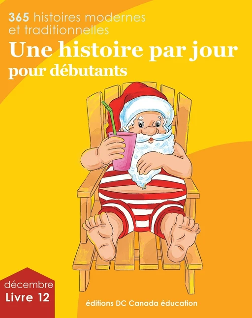 Une histoire par jour pour débutants - Leonard Judge, Scott Paterson, Jennifer Burrows, Gail Marshall - DC Canada Education Publishing