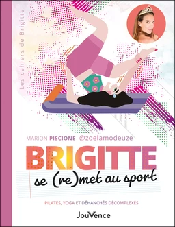 Brigitte se (re)met au sport : Pilates, yoga et déhanchés décomplexés