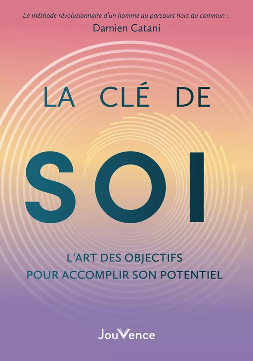 La Clé de soi - Damien Catani - Éditions Jouvence