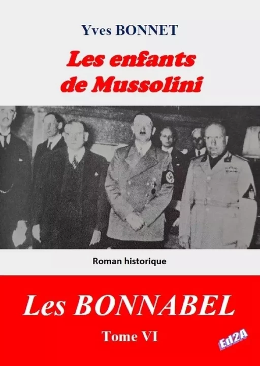 Les enfants de Mussolini - Yves Bonnet - Éditions Auteurs d'Aujourd'hui