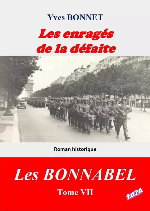 Les enragés de la défaite - Yves Bonnet - Éditions Auteurs d'Aujourd'hui