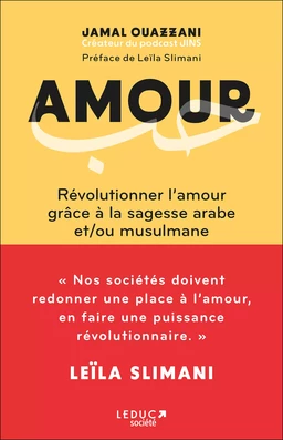 Amour : Révolutionner l'amour grâce à la sagesse arabe et/ou musulmane