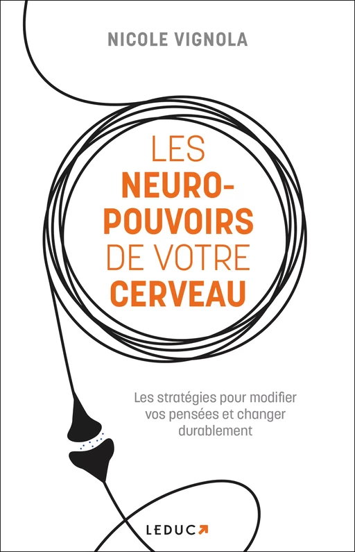 Les neuropouvoirs de votre cerveau - Nicole Vignola - Éditions Leduc