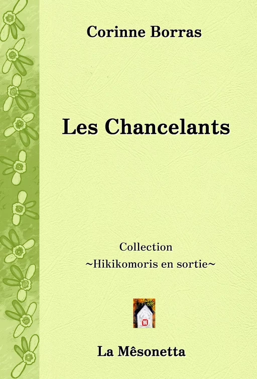 Les Chancelants - Corinne Borras - Les Éditions de La Mêsonetta