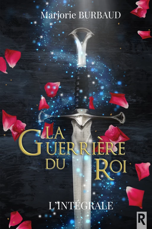 La guerrière du roi - Marjorie Burbaud - Rebelle Editions