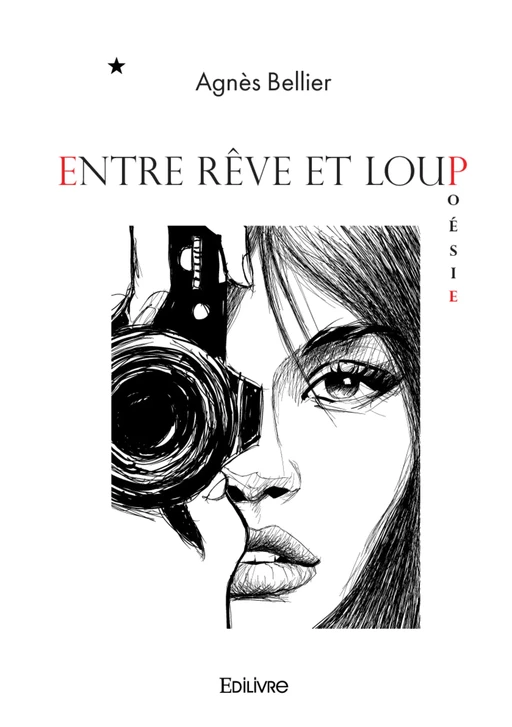 Entre rêve et loup - Agnès Bellier - Editions Edilivre