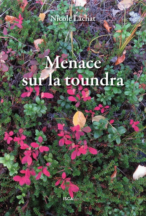 Menace sur la toundra - Nicole Lachat - Isca