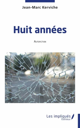 Huit années