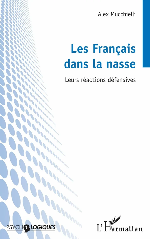 Les Français dans la nasse - Alex Mucchielli - Editions L'Harmattan