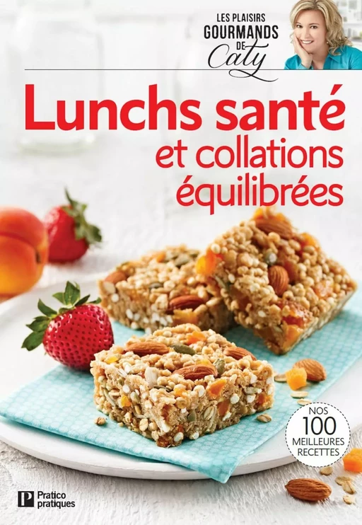 Lunchs santé et collations équilibrées - Pratico Édition - Pratico Édition