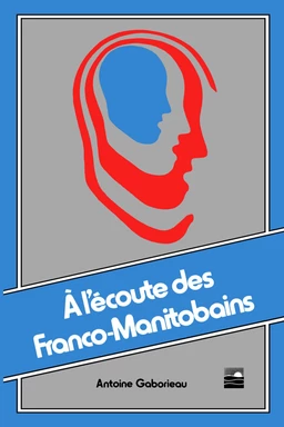 À l'écoute des Franco-Manitobains