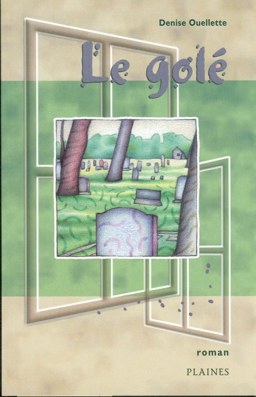 Le golé - Denise Ouellette-Berkhout - Éditions des Plaines