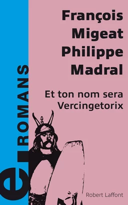 Et ton nom sera Vercingétorix