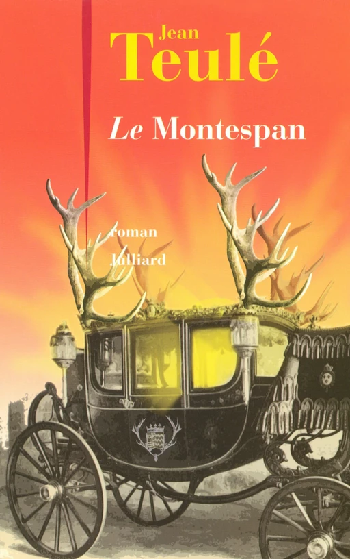 Le Montespan - Jean Teulé - Groupe Robert Laffont