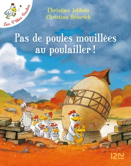 Les P'tites Poules - Pas de poules mouillées au poulailler