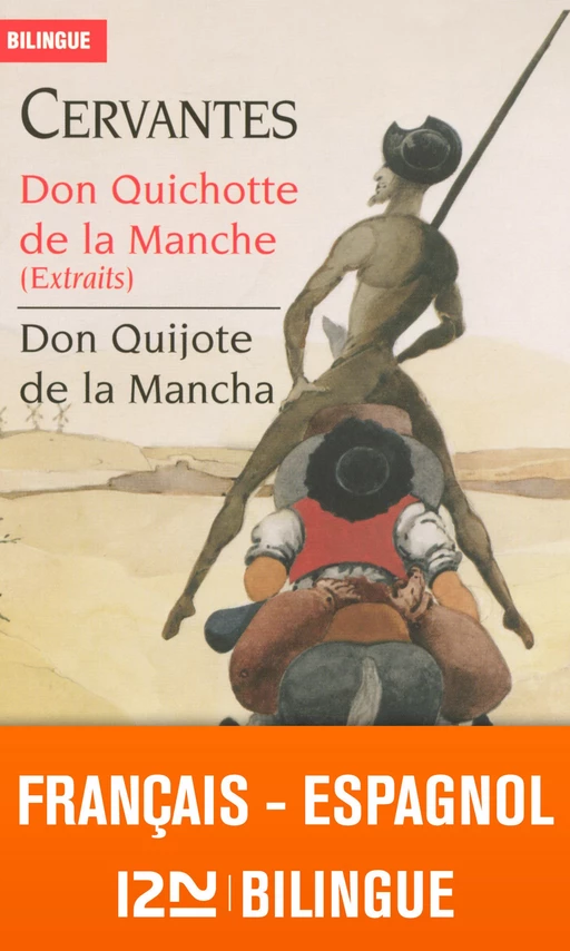 Bilingue français-espagnol : Don Quichotte de la Manche (extraits) - Don Quijote de la Mancha -  Cervantès - Univers Poche