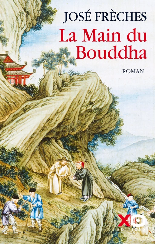 La Main du Bouddha - José Frèches - XO éditions