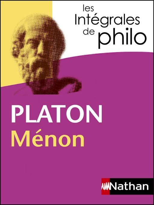 Intégrales de Philo - PLATON, Ménon -  PLATON - Nathan