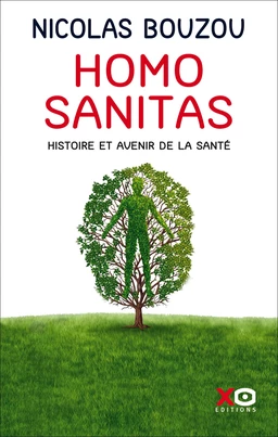 Homo Sanitas - Histoire et avenir de la santé